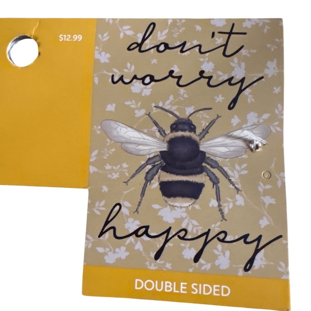 Don't Worry Bee Happy Double‎ Sided Garden Flag 12x18 Yellow Bee